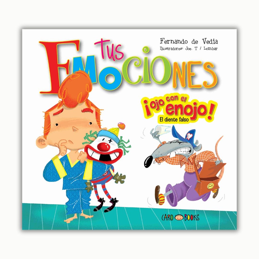 LIBRO ¡OJO CON EL ENOJO! - TUS EMOCIONES