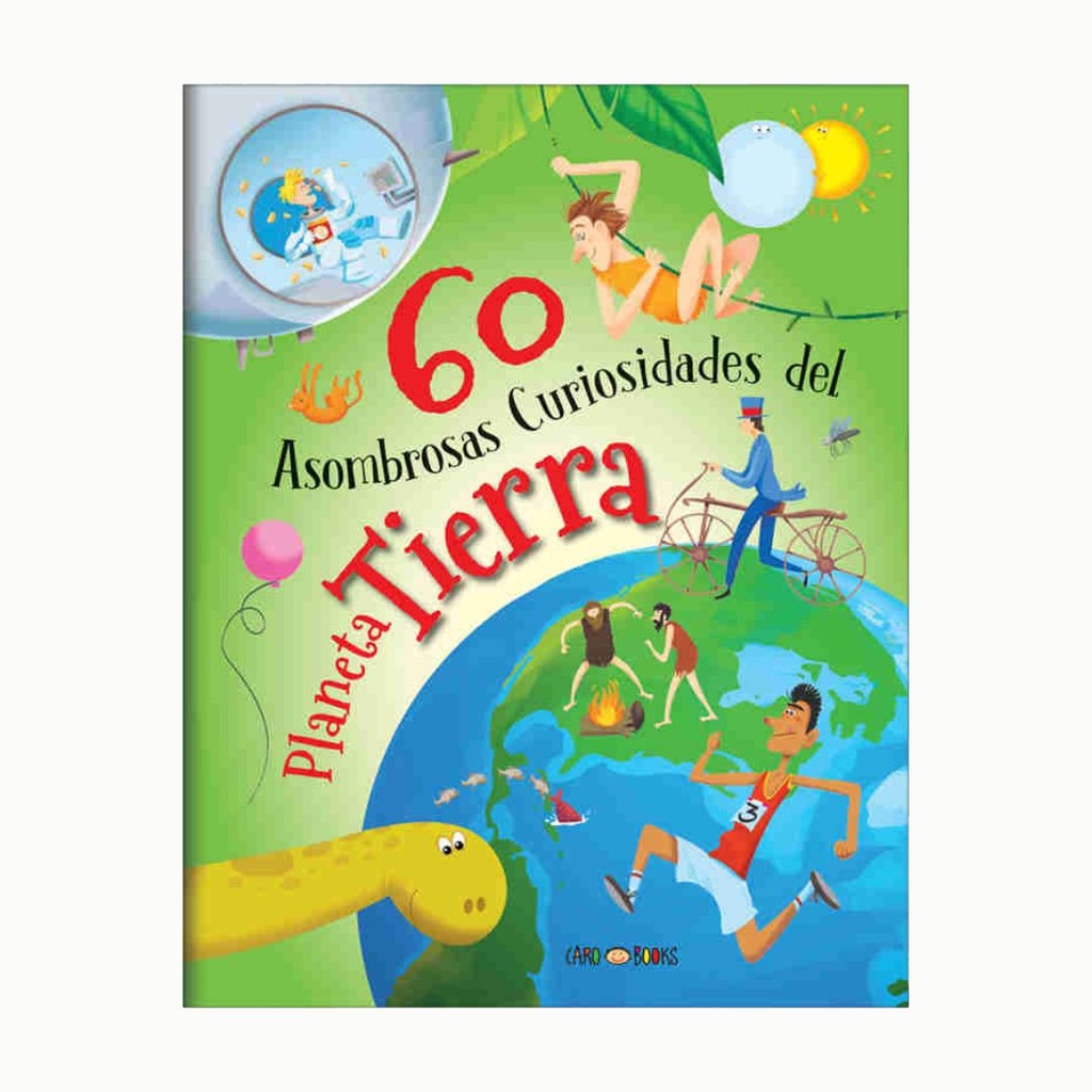 [6973] LIBRO 60 ASOMBROSAS CURIOSIDADES DEL PLANETA TIERRA